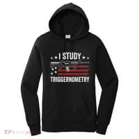 I Study Triggernometry Funny Gun Pro Guns Saying Women's Hoodie thumb 0