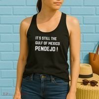 Its Still The Gulf Of Mexico Pendejo Women's Tank Top thumb 2
