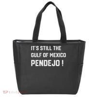 Its Still The Gulf Of Mexico Pendejo Tote Bag thumb 0