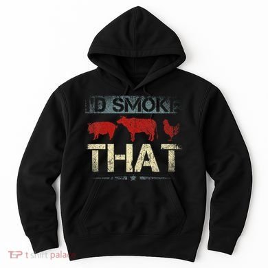 Id Smoke That Barbecue Hoodie
