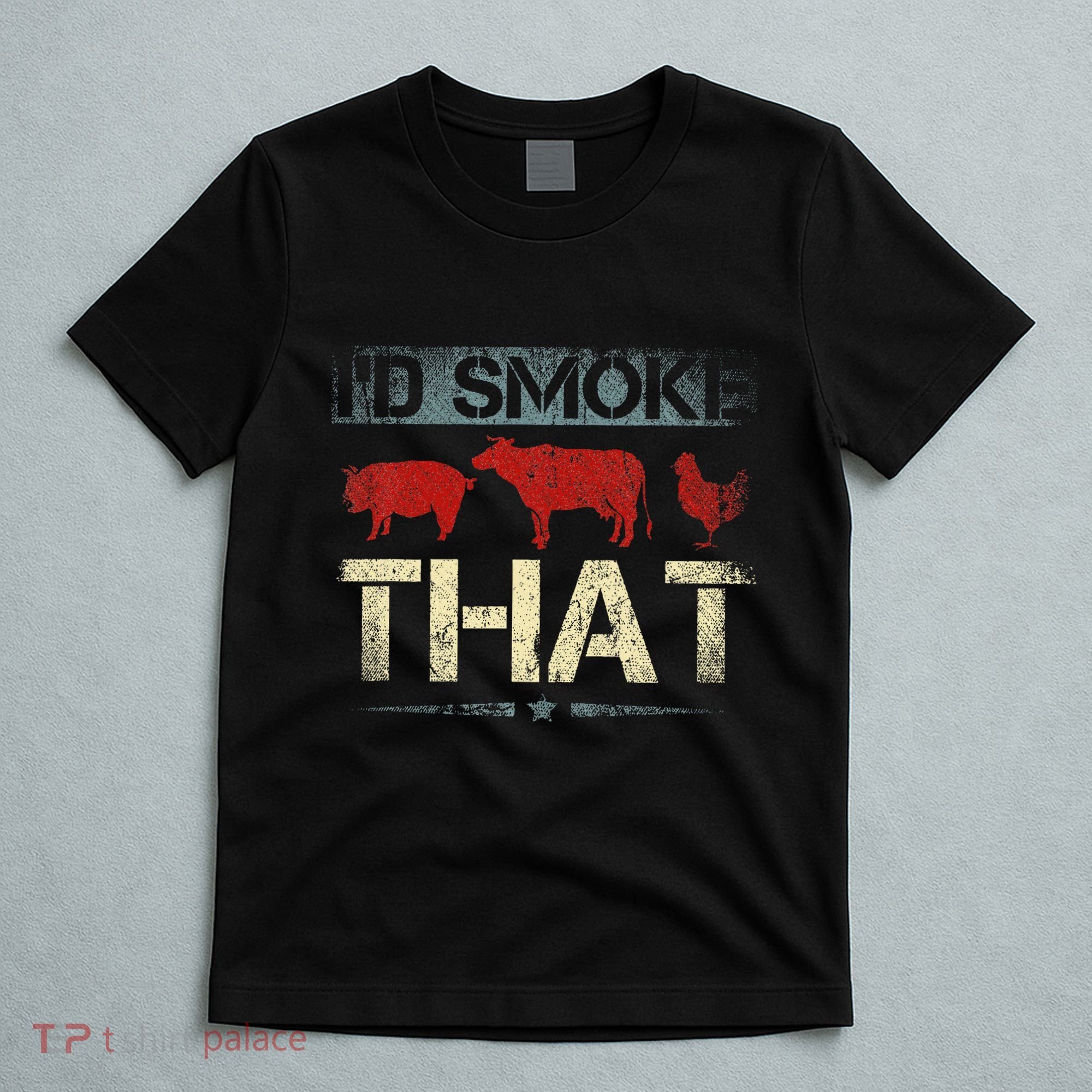 Id Smoke That Barbecue T-Shirt