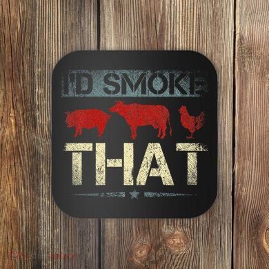 Id Smoke That Barbecue Coaster