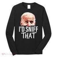 ID Sniff That. Anti Joe Biden Long Sleeve Shirt thumb 0