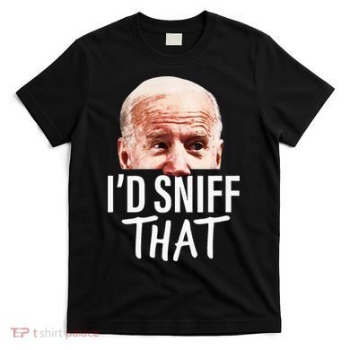ID Sniff That. Anti Joe Biden T-Shirt