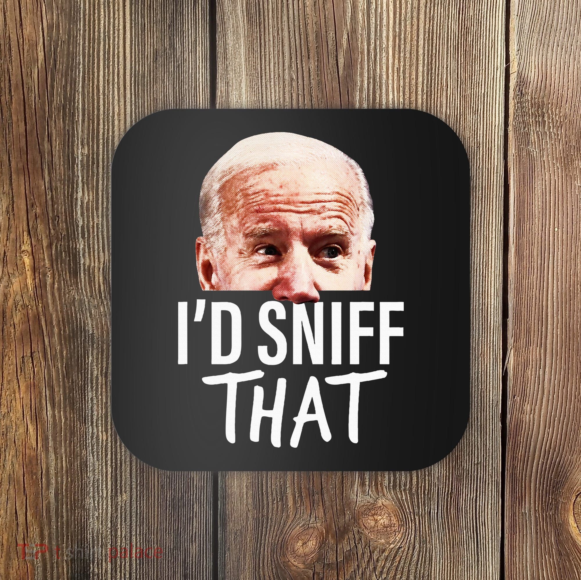 ID Sniff That. Anti Joe Biden Coaster
