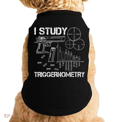 I Study Triggernometry Gun Doggie Tank