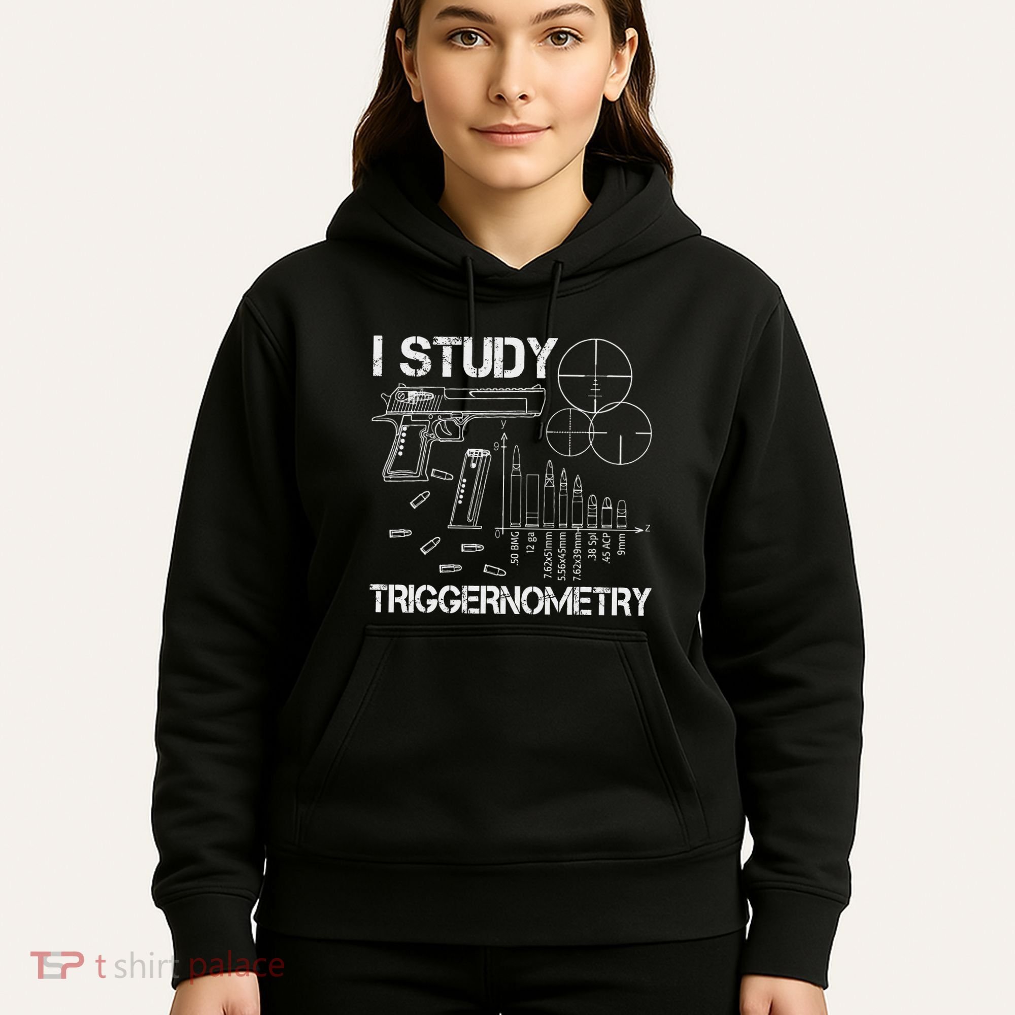 I Study Triggernometry Gun Hoodie