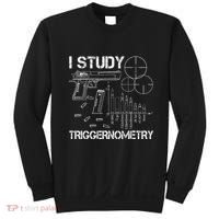 I Study Triggernometry Gun Sweatshirt thumb 0