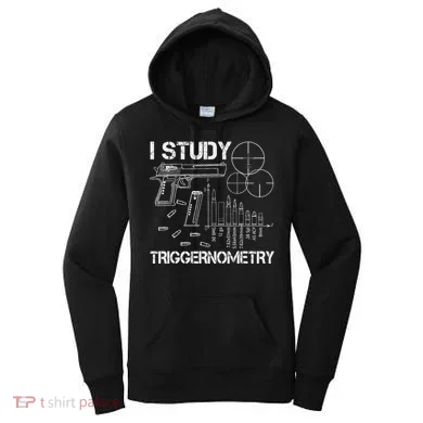 I Study Triggernometry Gun Women's Hoodie