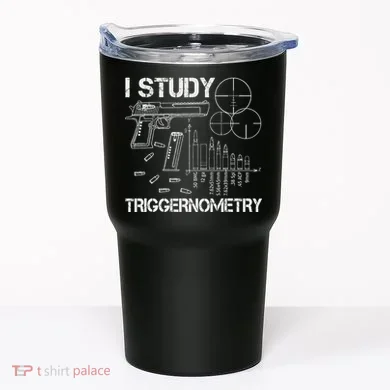 I Study Triggernometry Gun Tumbler