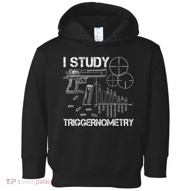 I Study Triggernometry Gun Toddler Hoodie