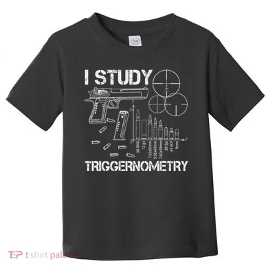 I Study Triggernometry Gun Toddler T-Shirt