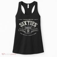I SURVIVED The SIXTIES TWICE Built In 60s 70th 60th Birthday Women's Tank Top thumb 0