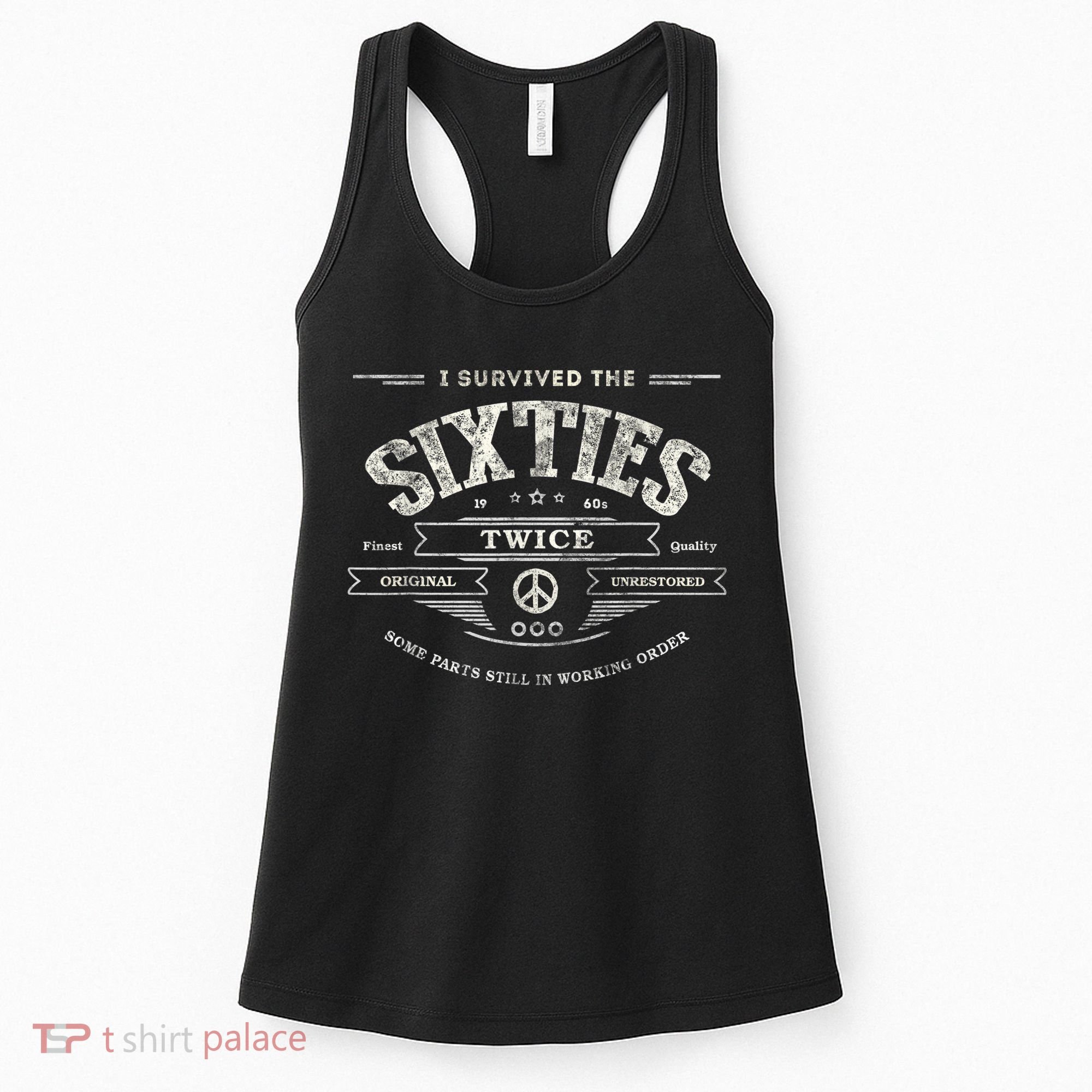 I SURVIVED The SIXTIES TWICE Built In 60s 70th 60th Birthday Women's Tank Top