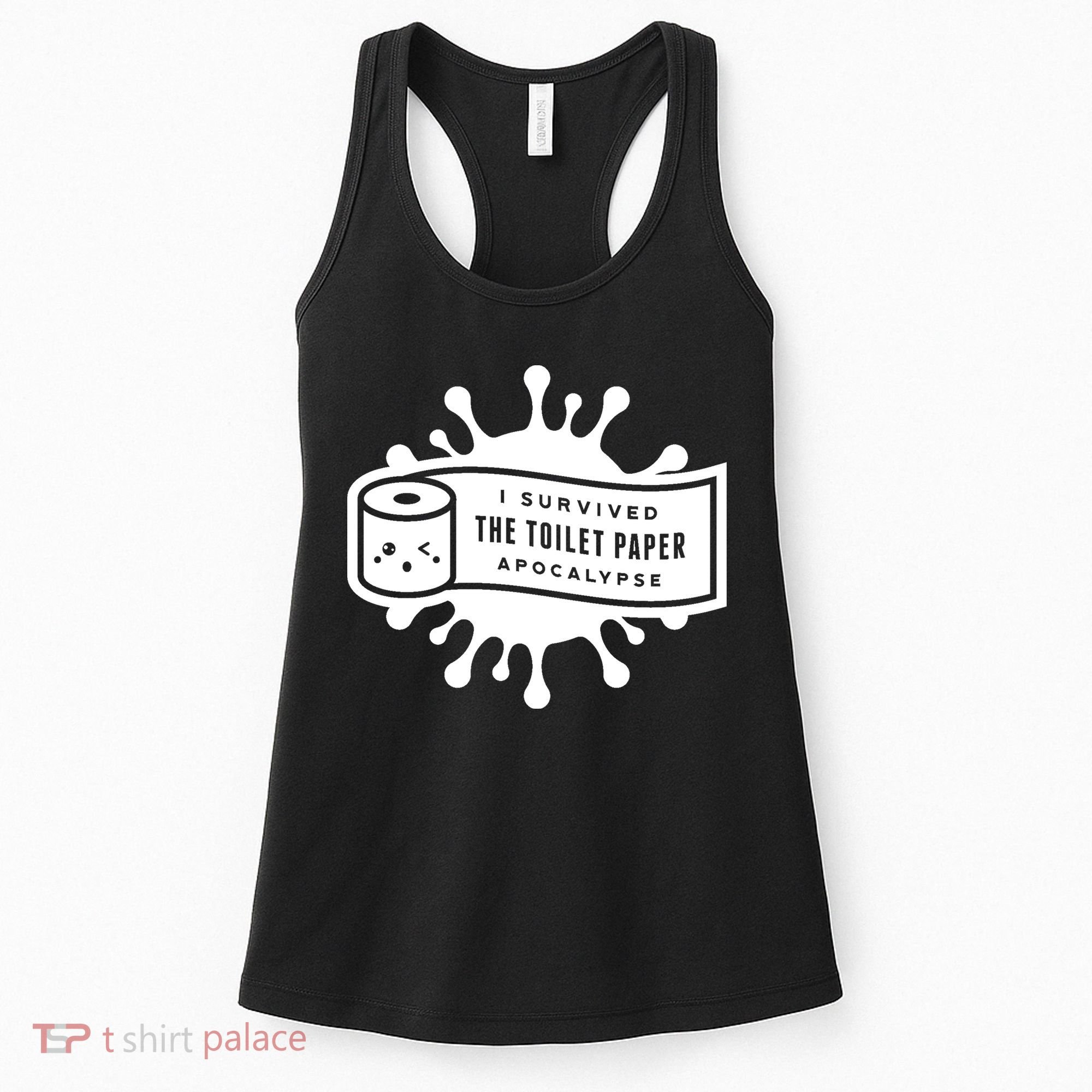 I Survived The Toilet Paper Apocalypse Women's Tank Top