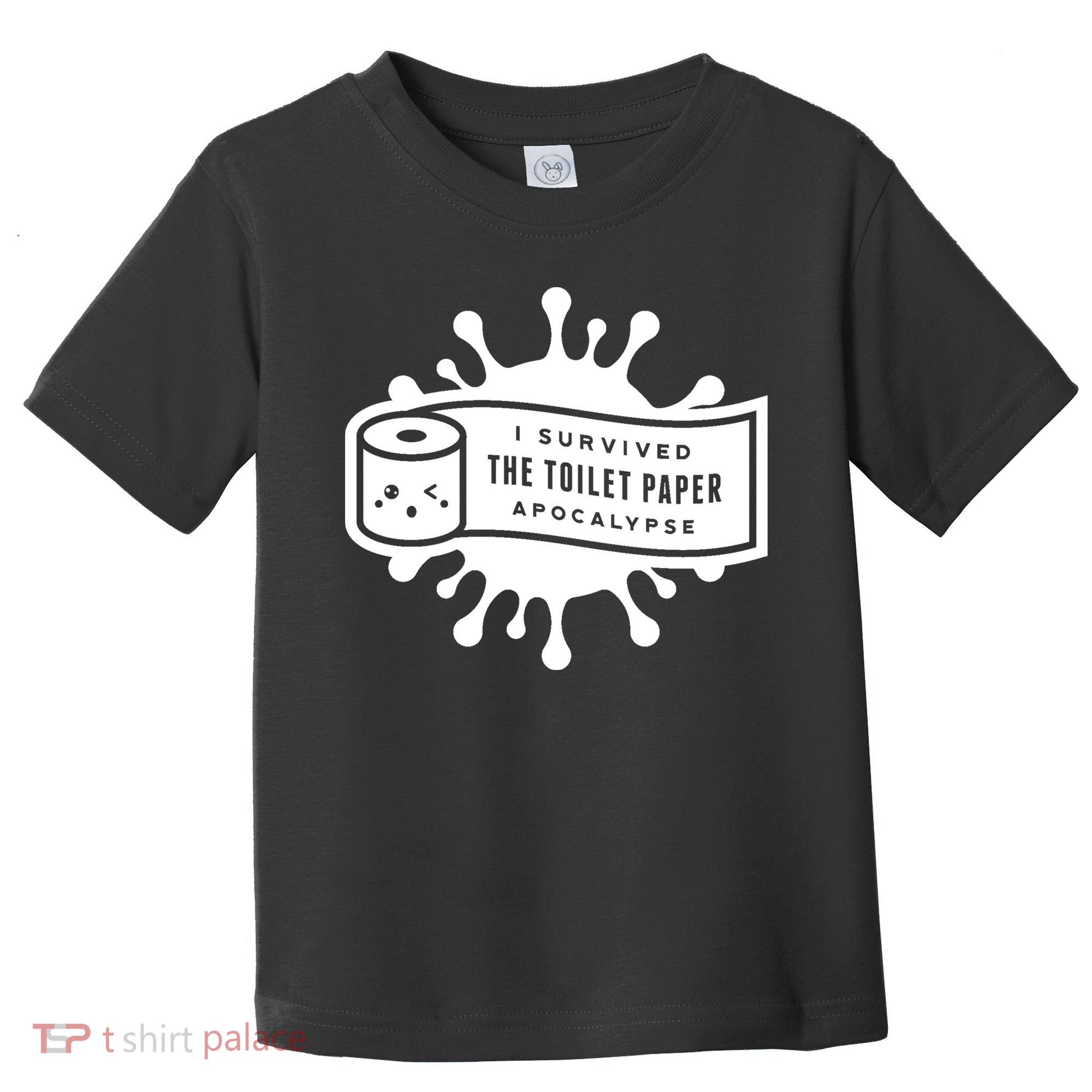 I Survived The Toilet Paper Apocalypse Toddler T-Shirt