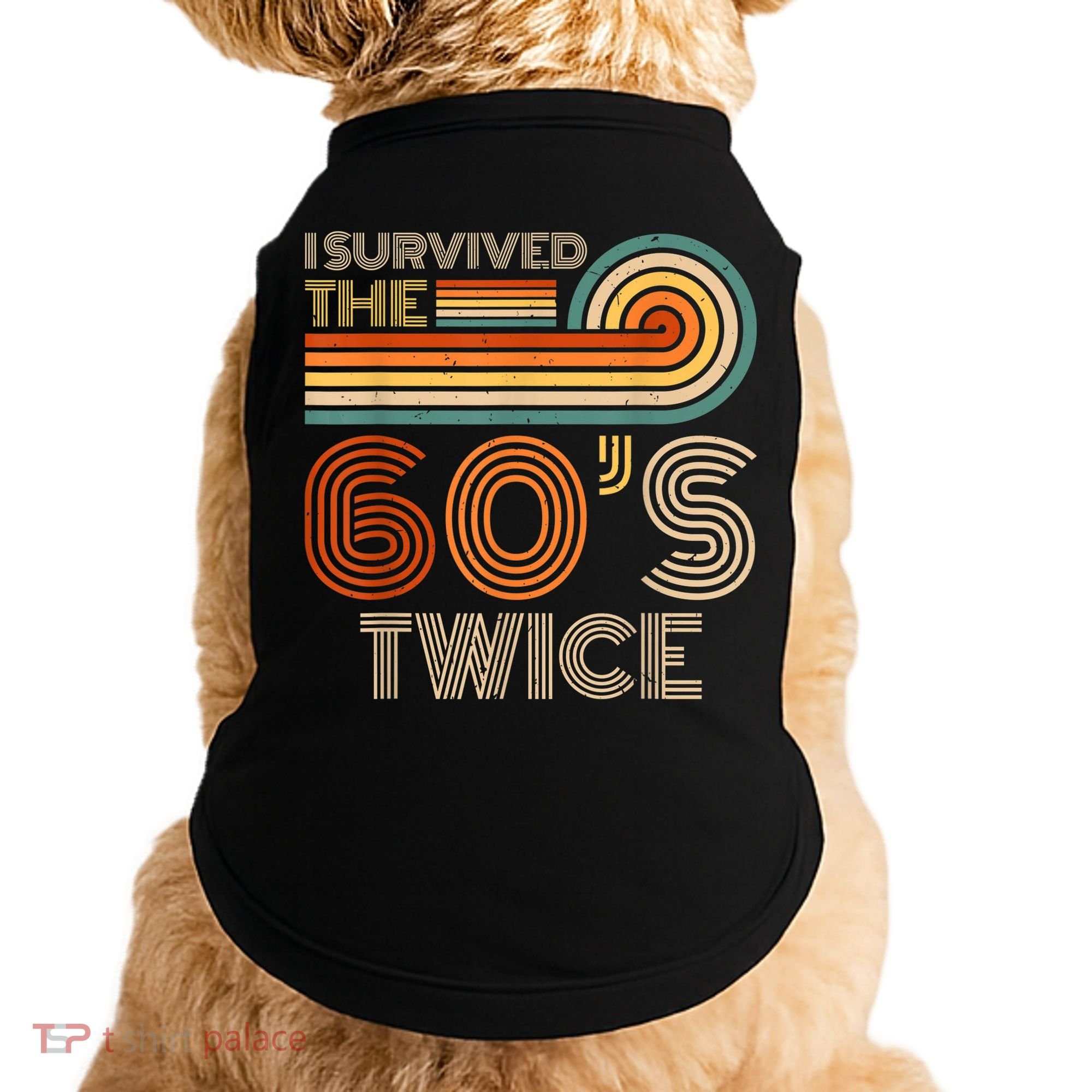 I Survived The 60s Twice Sixties 70th 70s Year Old Birthday Doggie Tank
