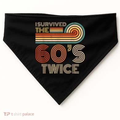 I Survived The 60s Twice Sixties 70th 70s Year Old Birthday USA-Made Doggie Bandana