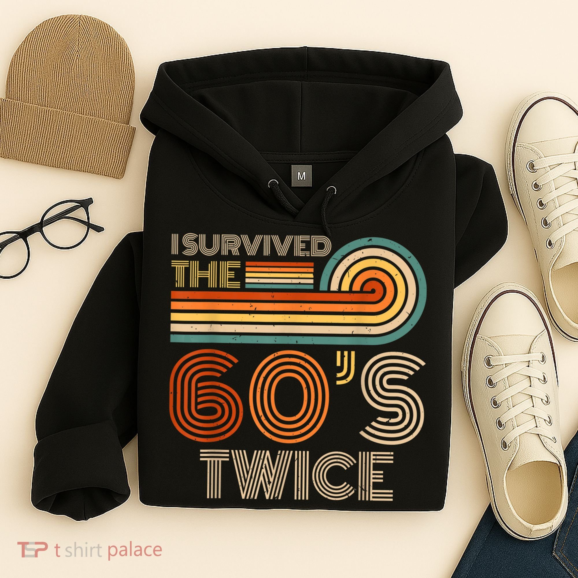 I Survived The 60s Twice Sixties 70th 70s Year Old Birthday Hoodie