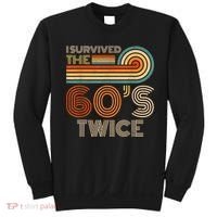 I Survived The 60s Twice Sixties 70th 70s Year Old Birthday Sweatshirt thumb 0