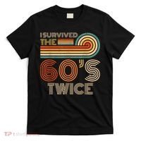 I Survived The 60s Twice Sixties 70th 70s Year Old Birthday T-Shirt thumb 0
