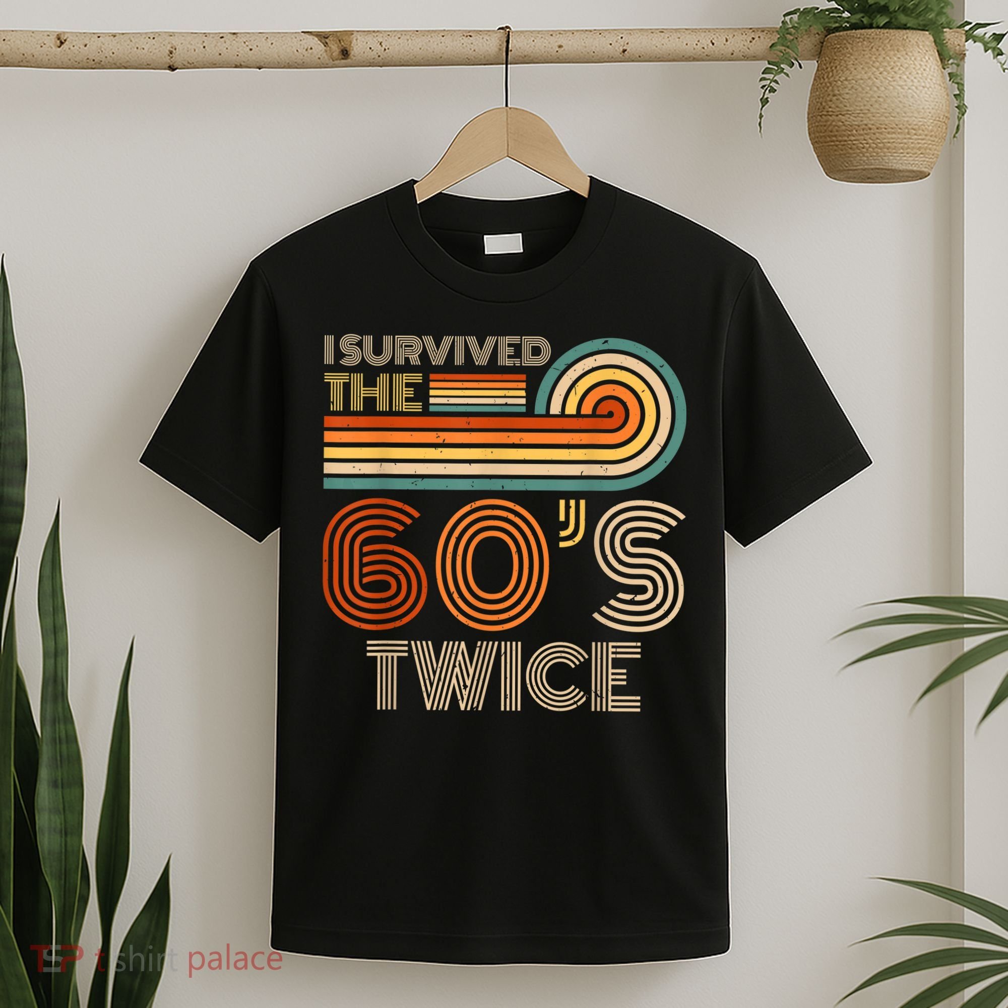 I Survived The 60s Twice Sixties 70th 70s Year Old Birthday T-Shirt