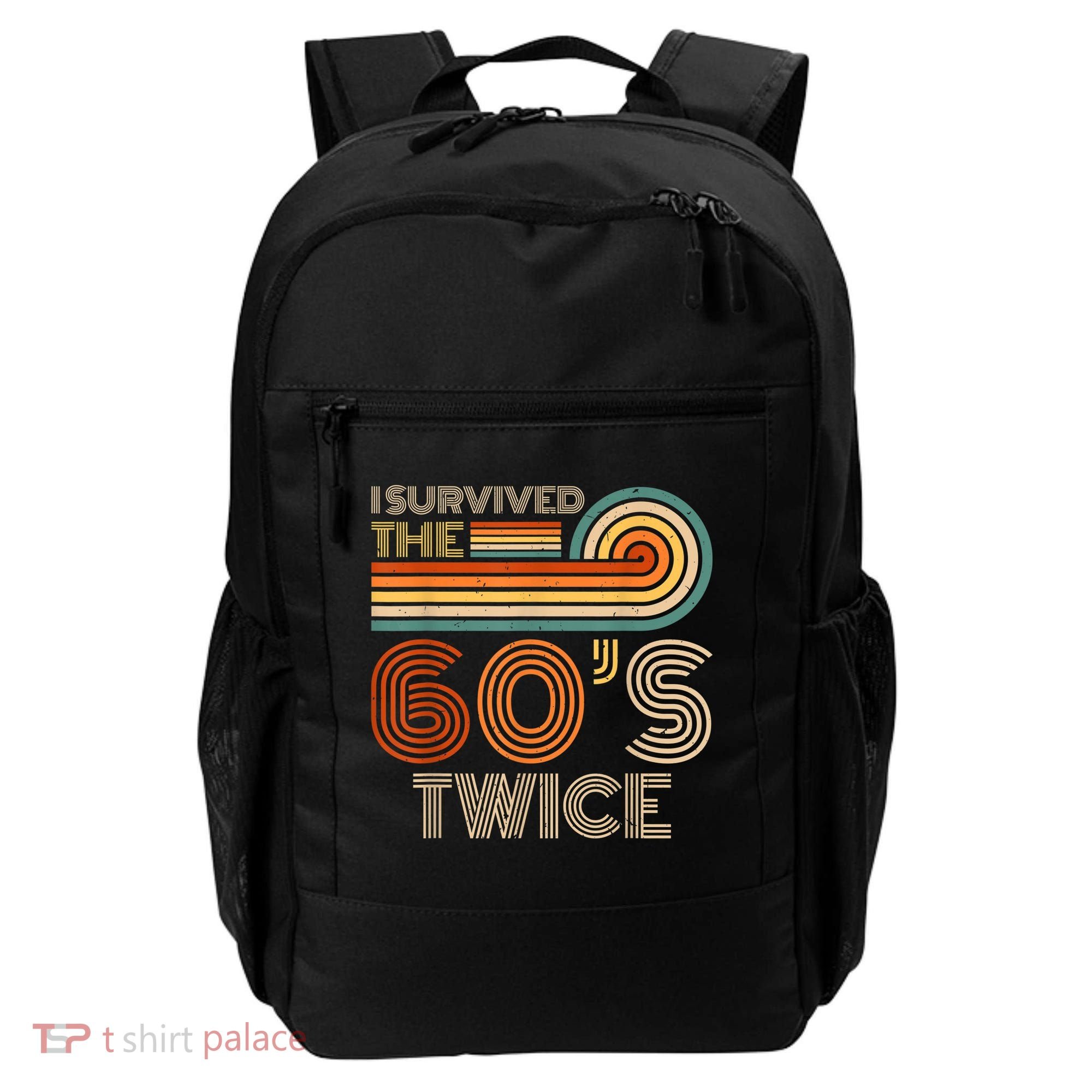 I Survived The 60s Twice Sixties 70th 70s Year Old Birthday Backpack
