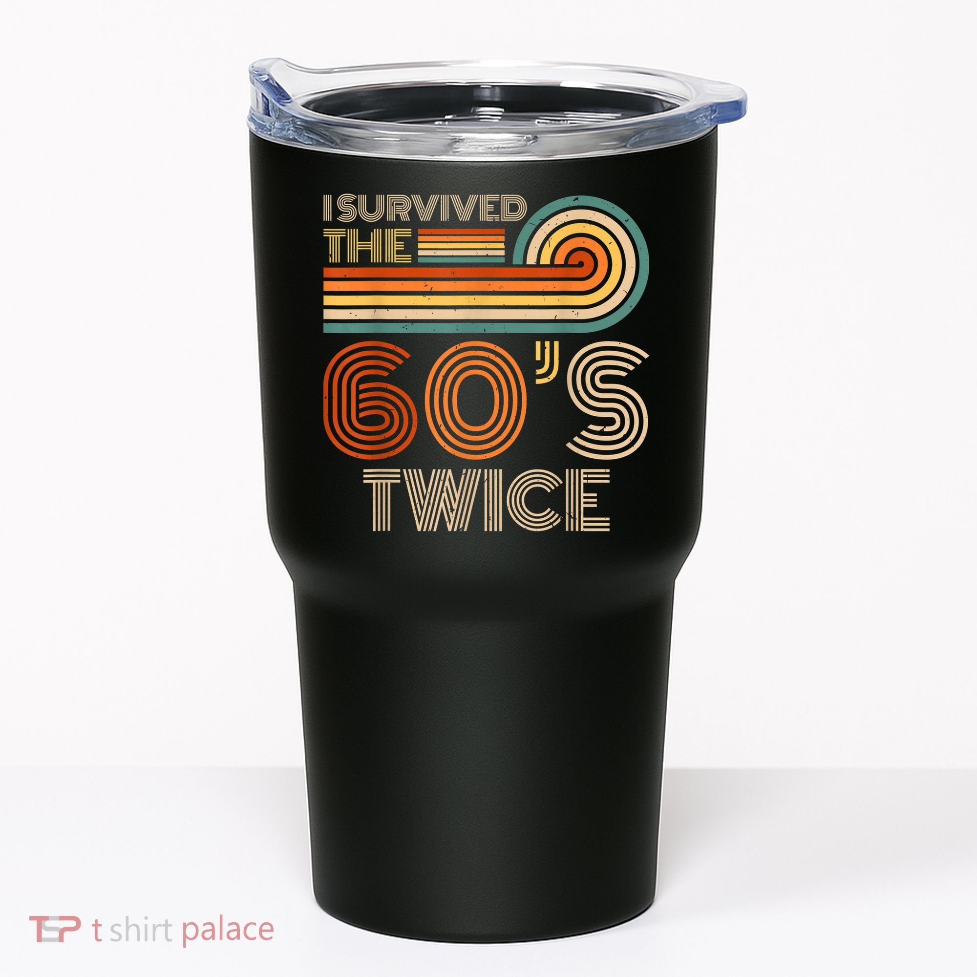 I Survived The 60s Twice Sixties 70th 70s Year Old Birthday Tumbler