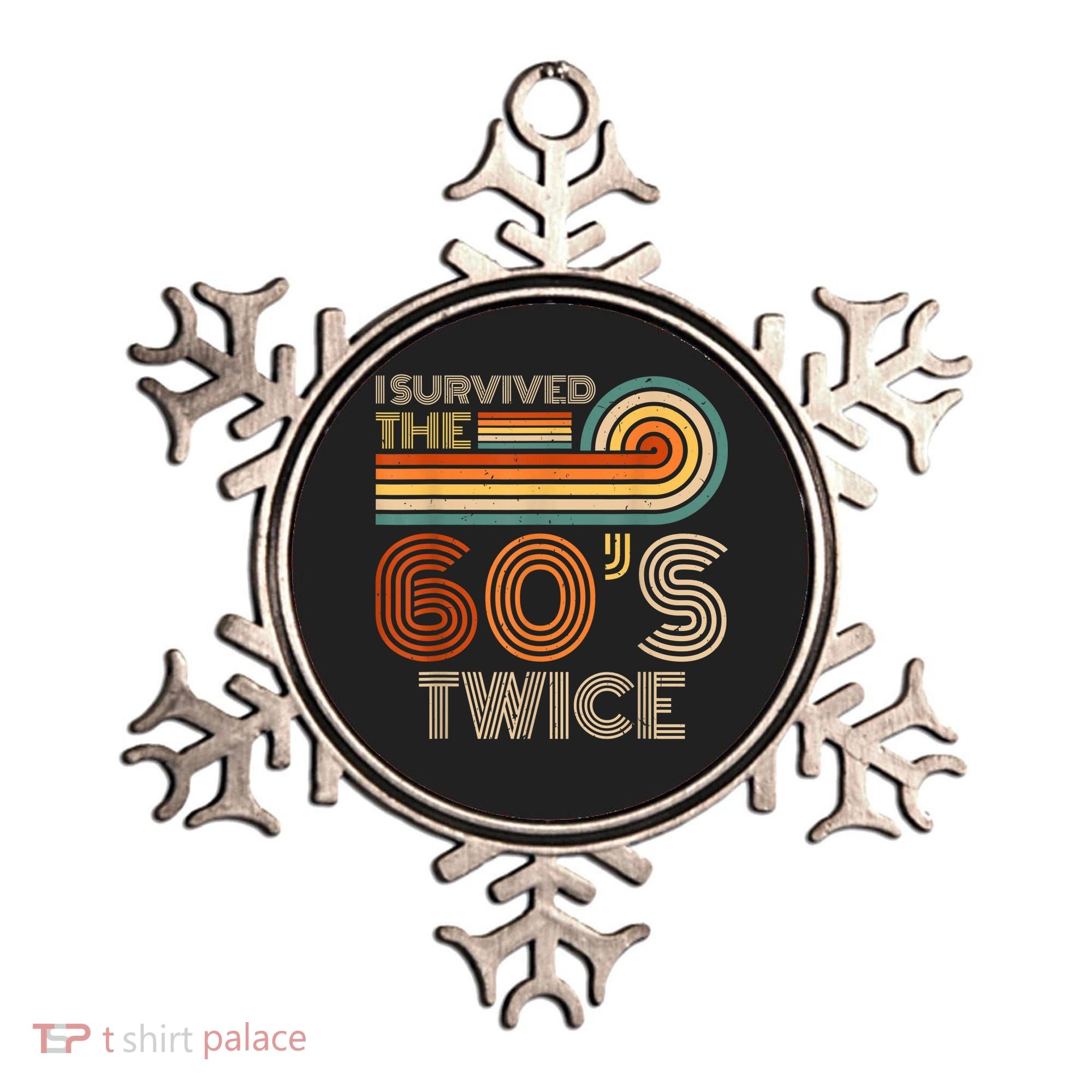 I Survived The 60s Twice Sixties 70th 70s Year Old Birthday Ornament