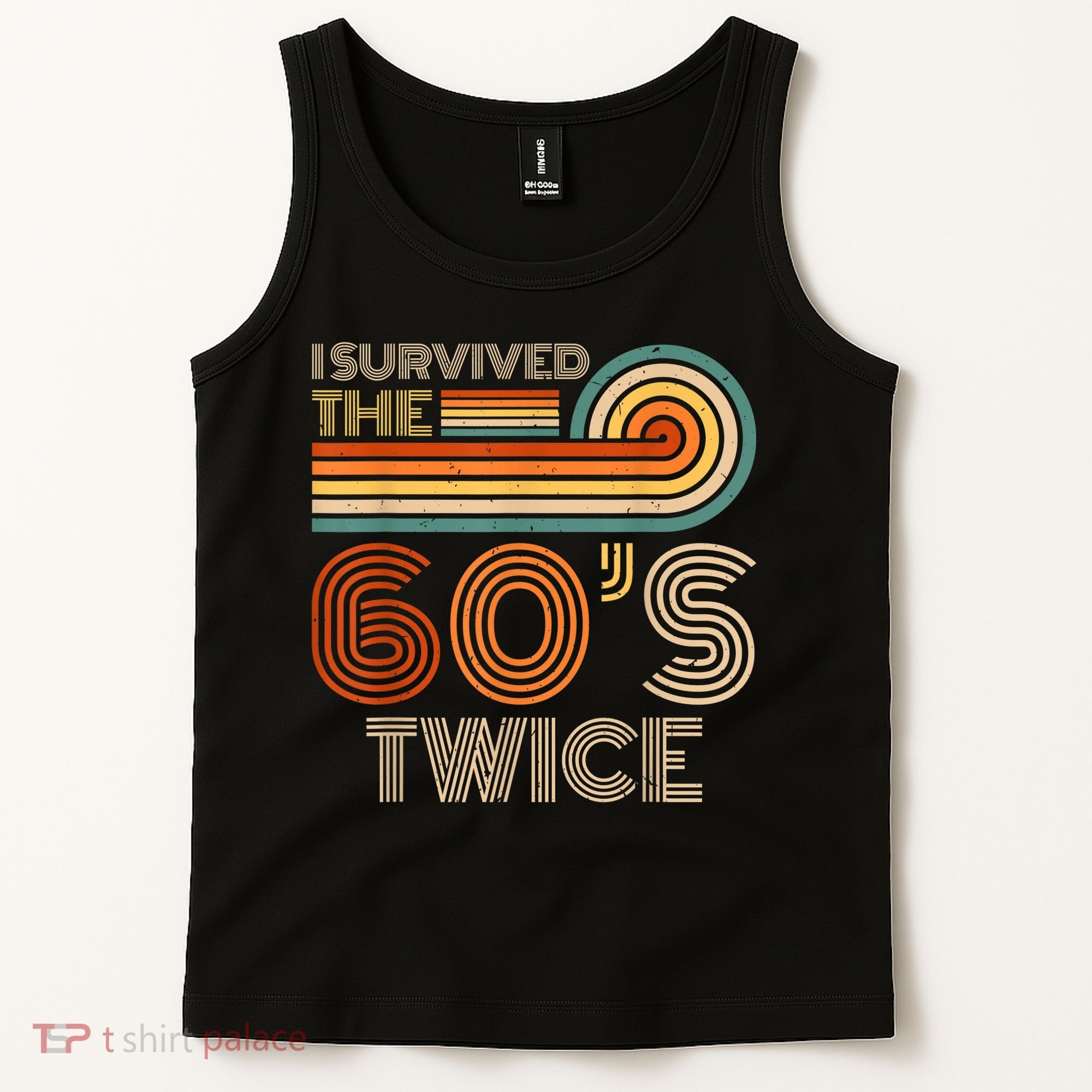 I Survived The 60s Twice Sixties 70th 70s Year Old Birthday Tank Top