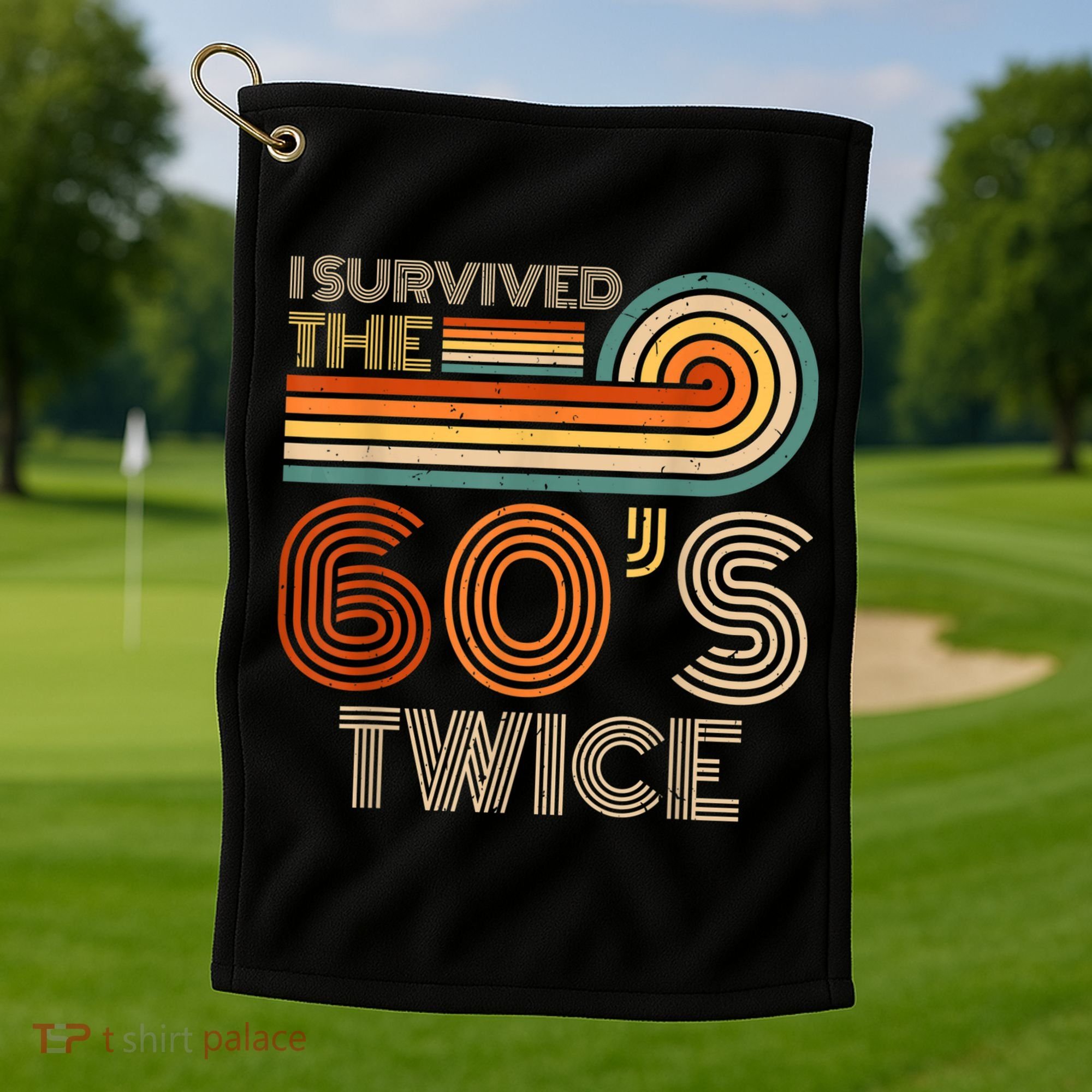 I Survived The 60s Twice Sixties 70th 70s Year Old Birthday Golf Towel