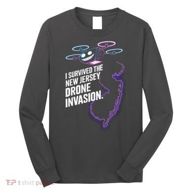 I Survived The New Jersey Drone Invasion Long Sleeve Shirt