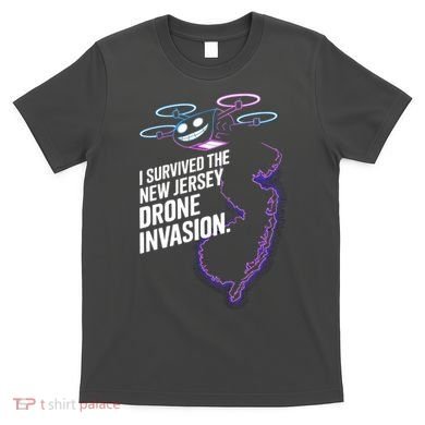 I Survived The New Jersey Drone Invasion T-Shirt