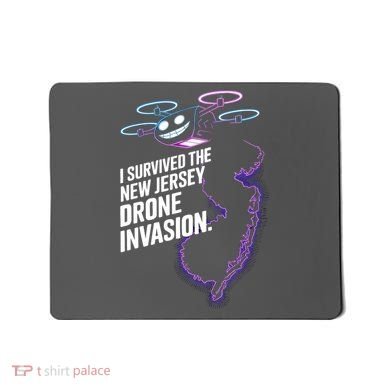 I Survived The New Jersey Drone Invasion Mousepad