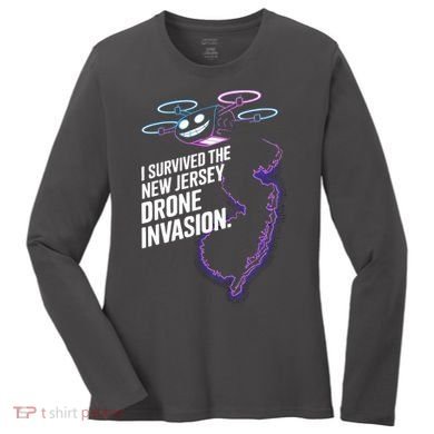 I Survived The New Jersey Drone Invasion Women's Long Sleeve Shirt
