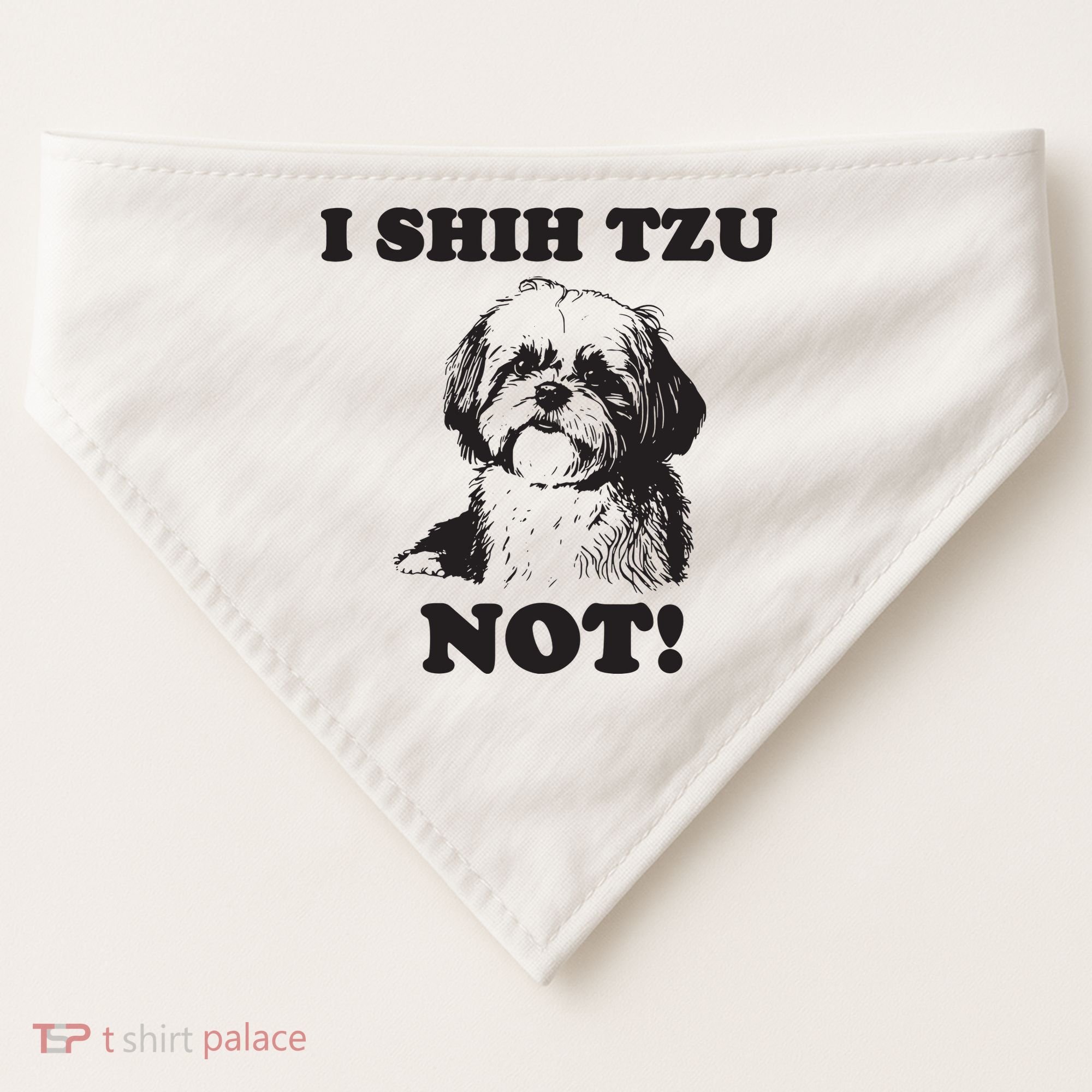 I SHIH TZU NOT Funny Shih Tzu Dog USA-Made Doggie Bandana