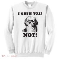 I SHIH TZU NOT Funny Shih Tzu Dog Sweatshirt thumb 0