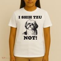I SHIH TZU NOT Funny Shih Tzu Dog T-Shirt thumb 4