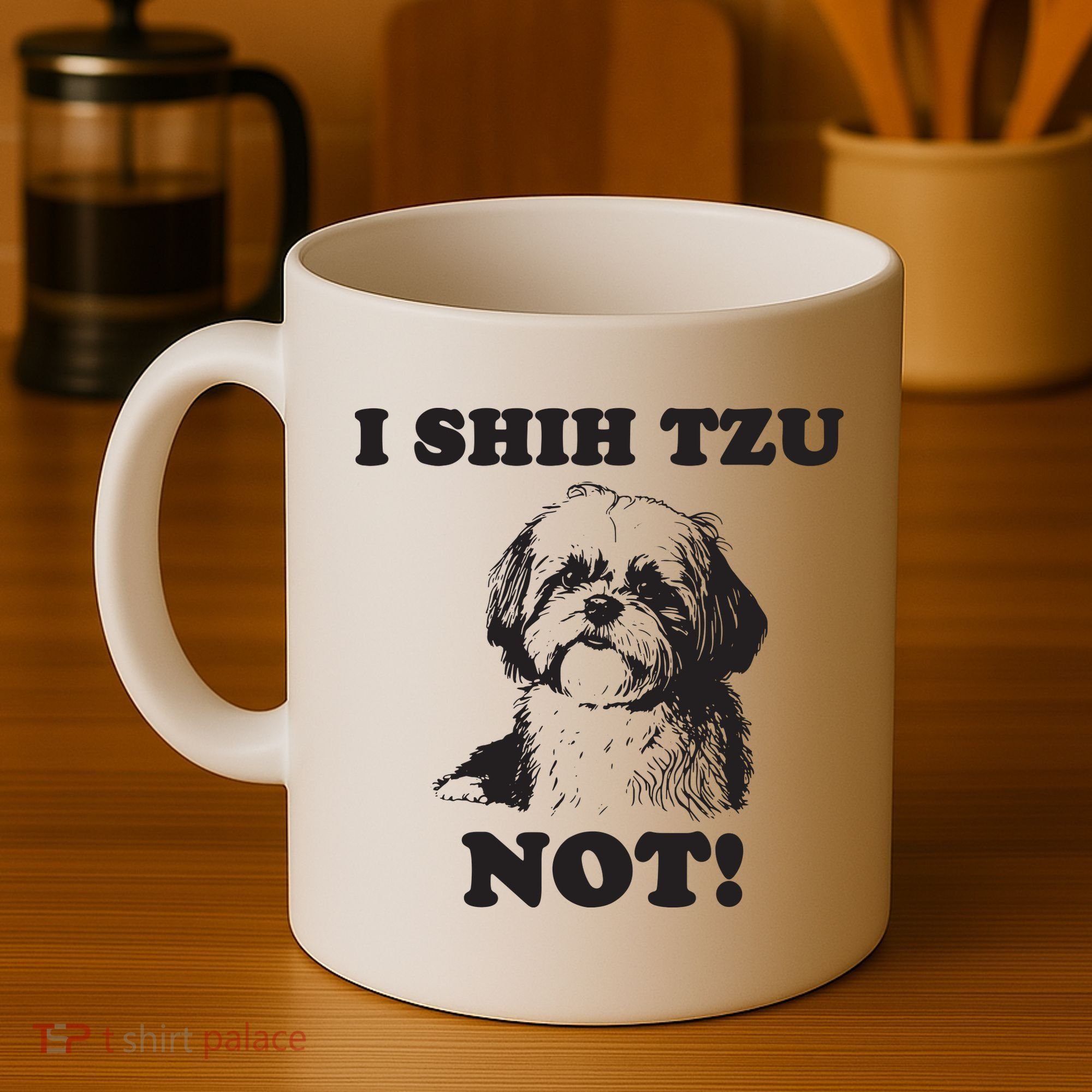 I SHIH TZU NOT Funny Shih Tzu Dog Coffee Mug