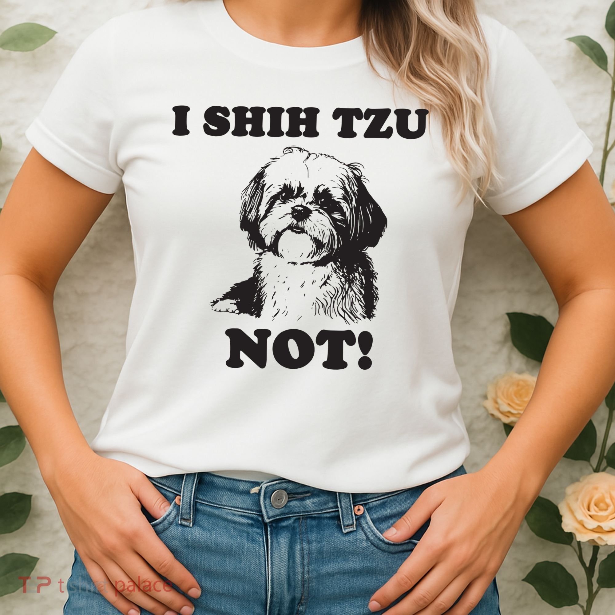 I SHIH TZU NOT Funny Shih Tzu Dog Women's T-Shirt