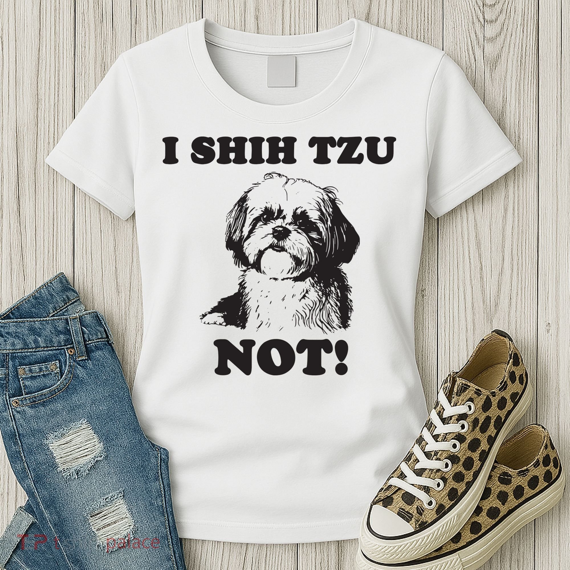 I SHIH TZU NOT Funny Shih Tzu Dog Women's T-Shirt