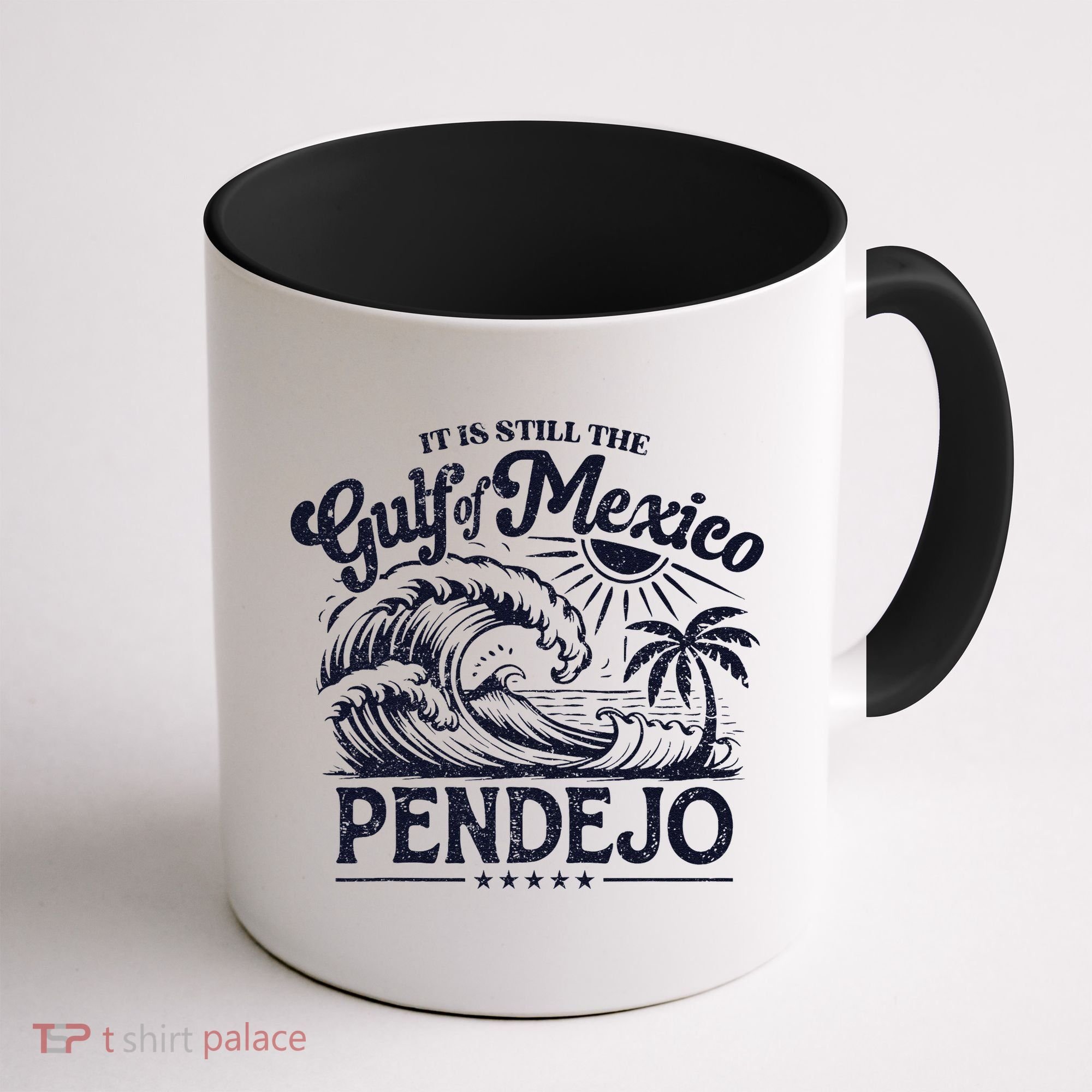 Its Still The Gulf Of Mexico Pendejo Beach Funny Spanish Coffee Mug