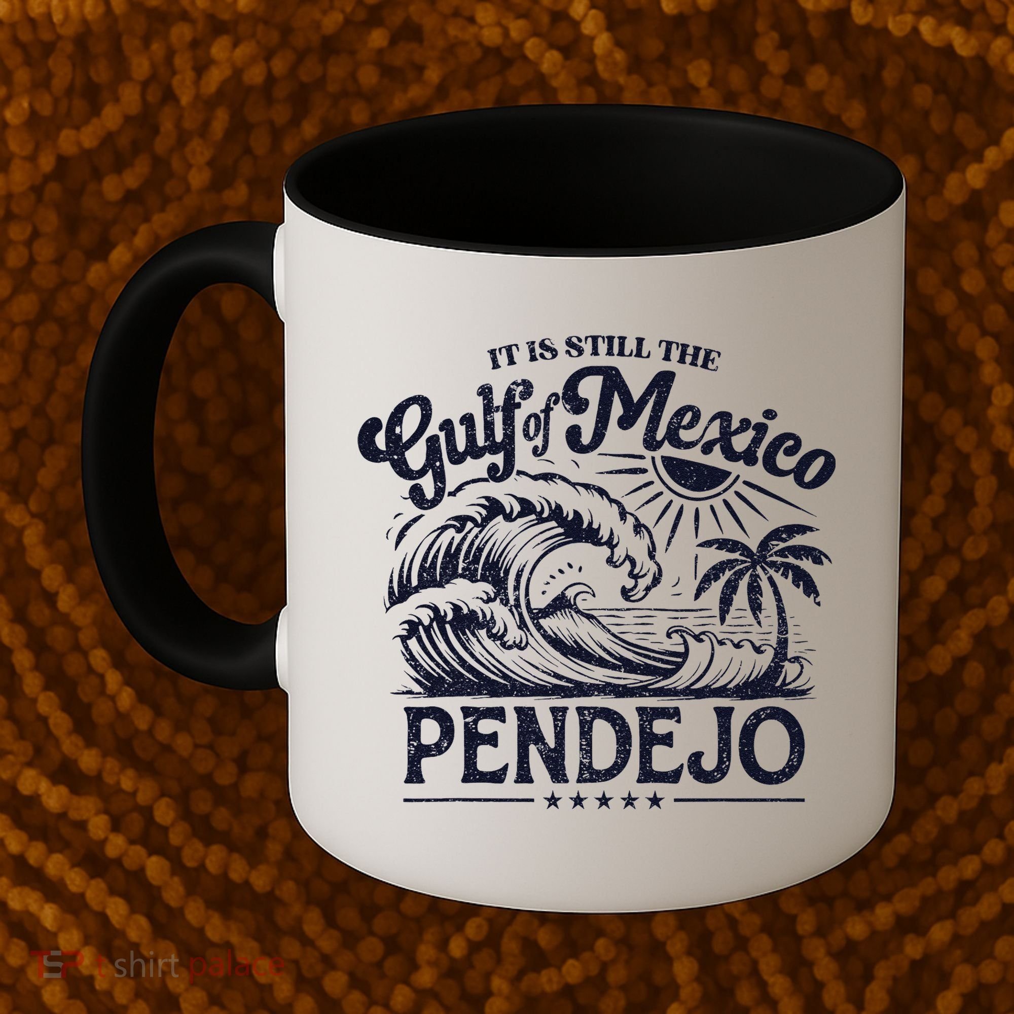 Its Still The Gulf Of Mexico Pendejo Beach Funny Spanish Coffee Mug