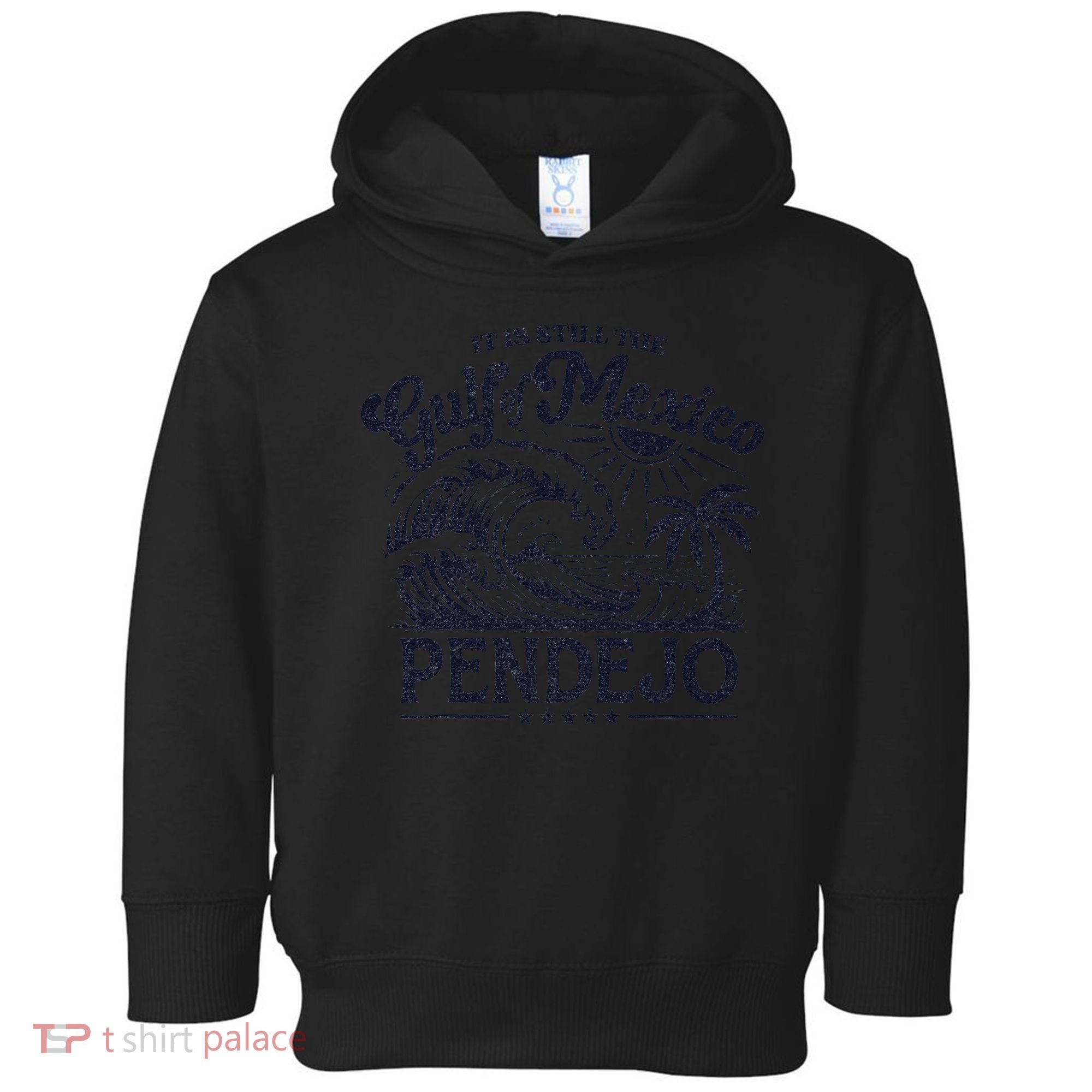 Its Still The Gulf Of Mexico Pendejo Beach Funny Spanish Toddler Hoodie