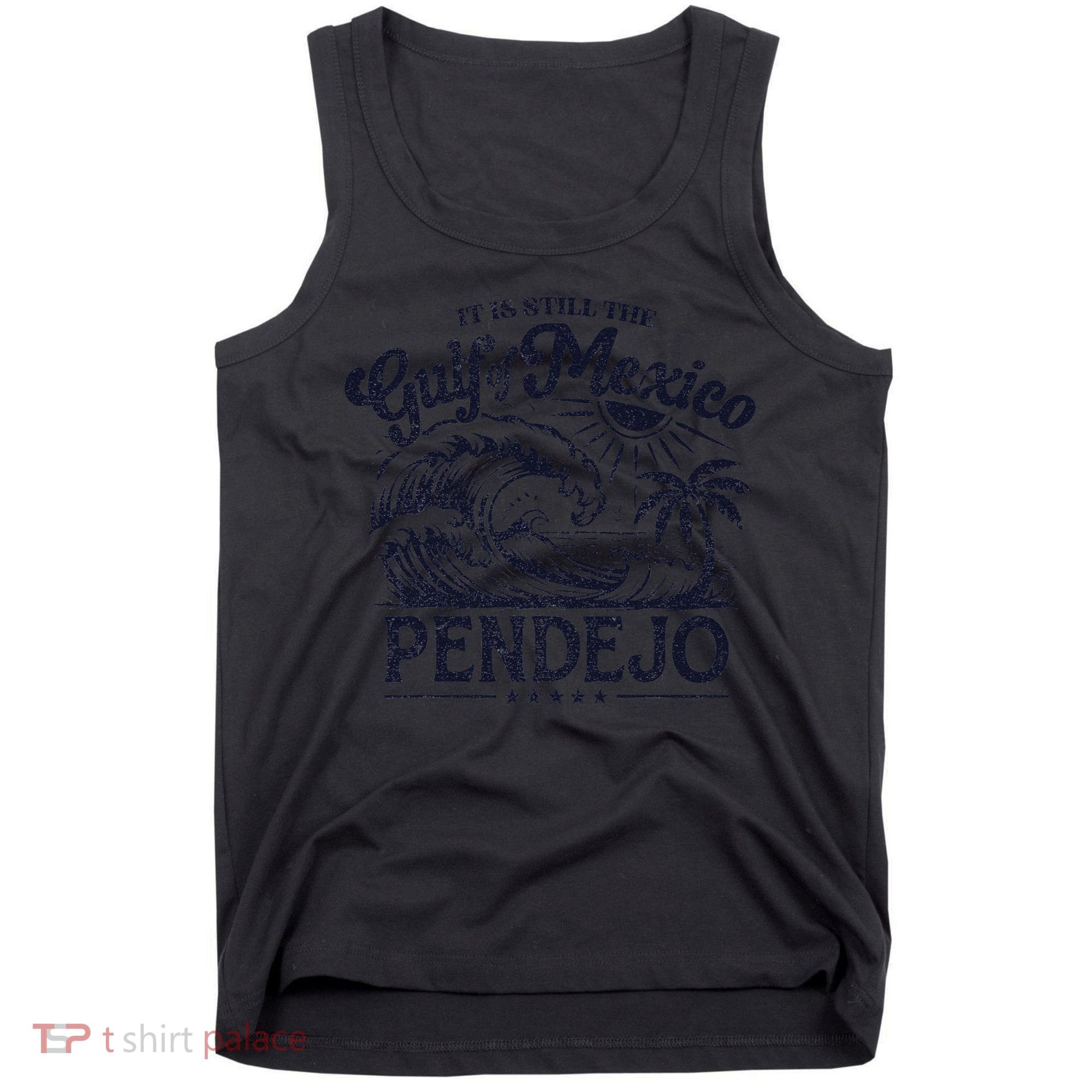 Its Still The Gulf Of Mexico Pendejo Beach Funny Spanish Tank Top