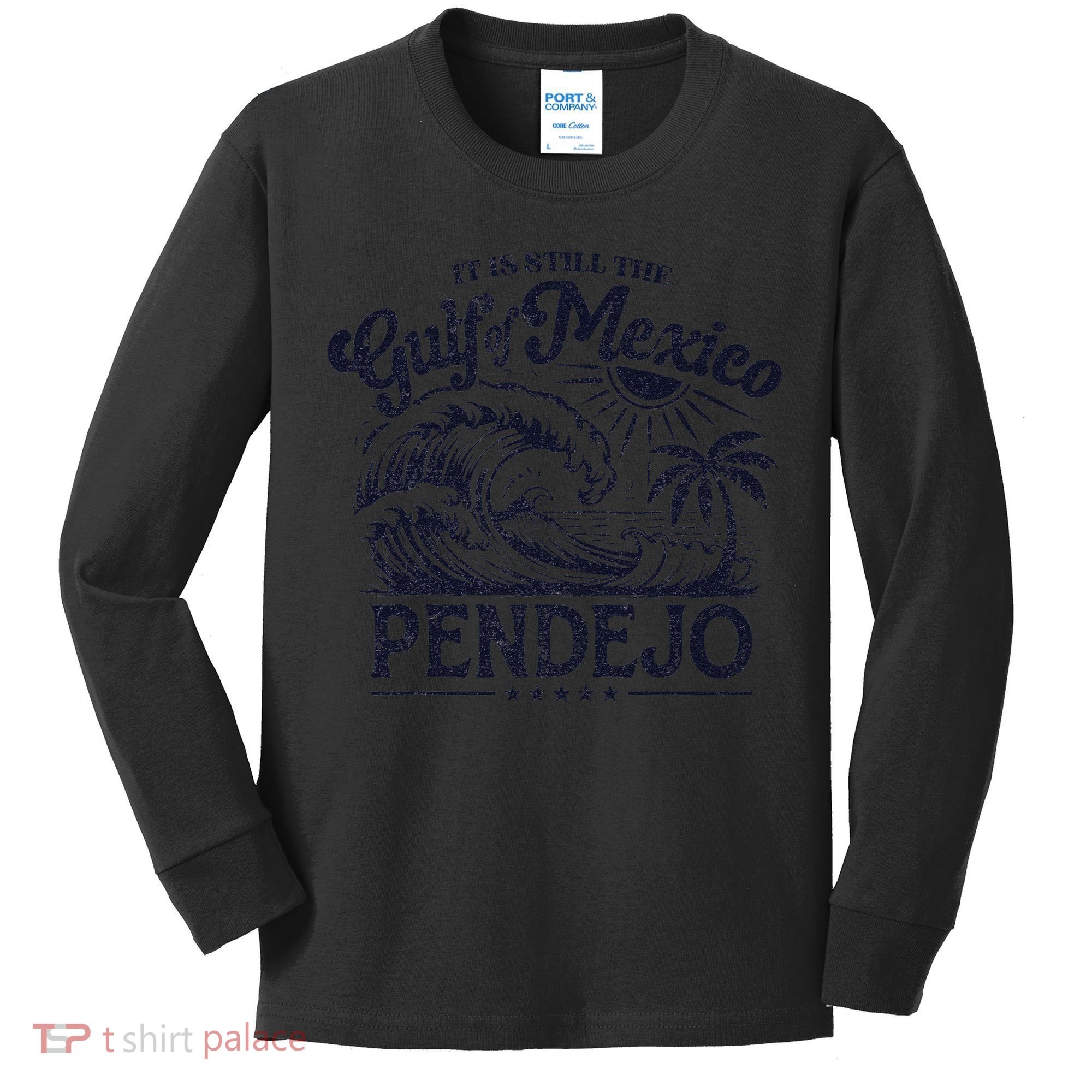 Its Still The Gulf Of Mexico Pendejo Beach Funny Spanish Kids Long Sleeve Shirt