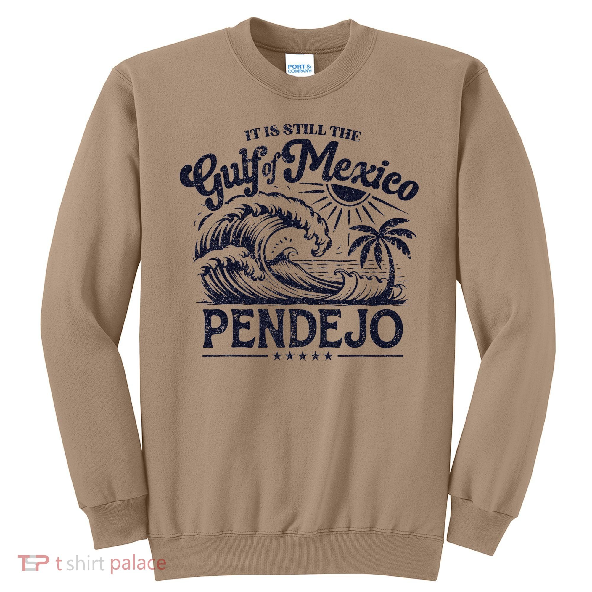 Its Still The Gulf Of Mexico Pendejo Beach Funny Spanish Sweatshirt