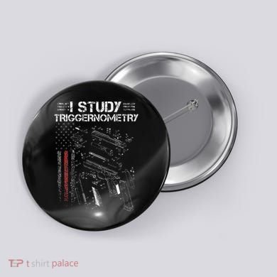 I Study Triggernometry Gun Veteran Christmas Button