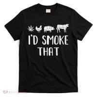 I'd Smoke That Funny BBQ Weed Cannabis T-Shirt thumb 0