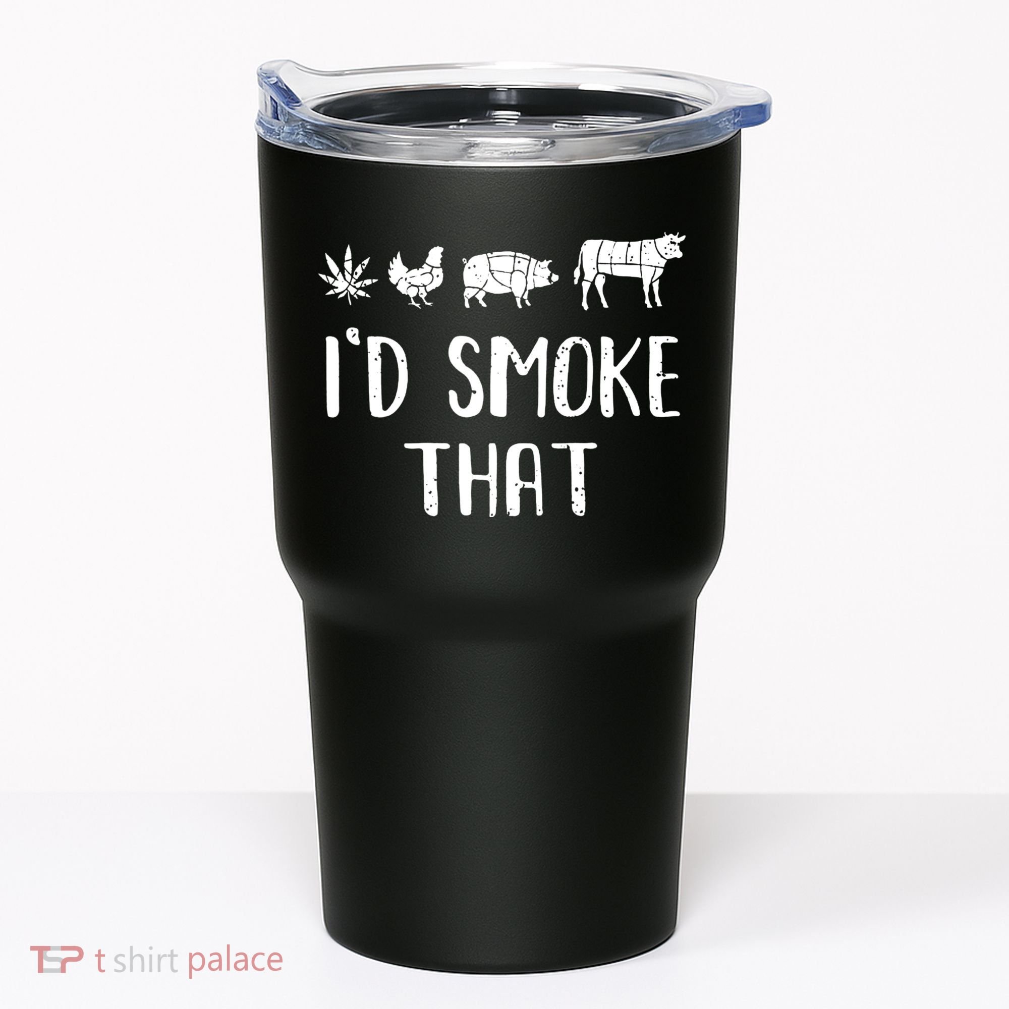 I'd Smoke That Funny BBQ Weed Cannabis Tumbler